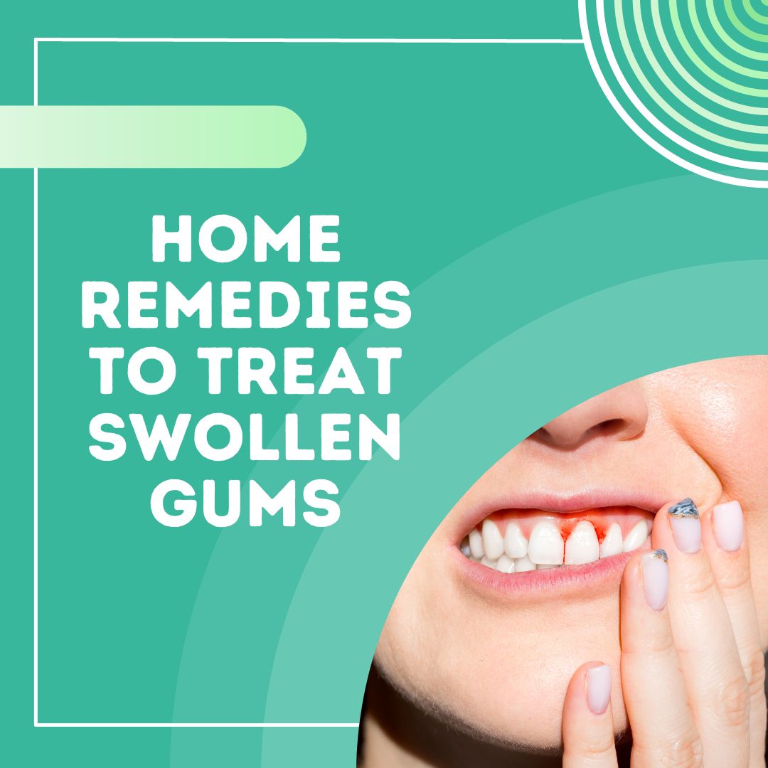 home-remedies-to-treat-swollen-gums-social-diary